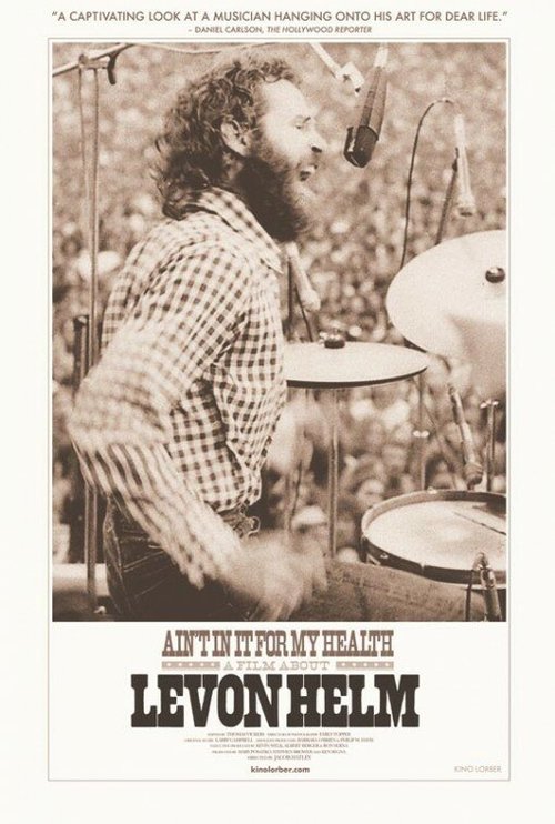 Ain't in It for My Health: A Film About Levon Helm  (2010)