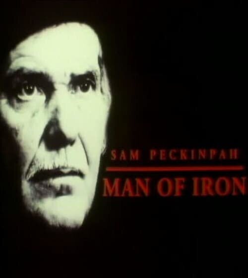 Сэм Пекинпа: Человек из стали  (1993)