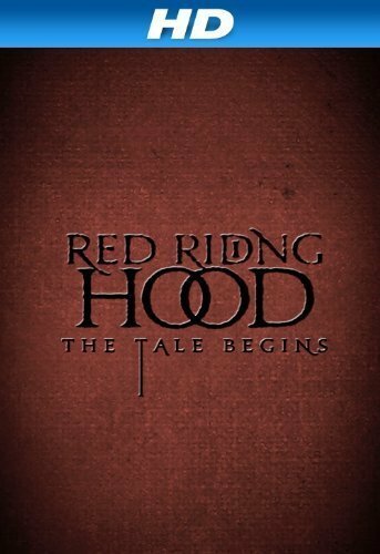 Red Riding Hood: The Tale Begins  (2011)