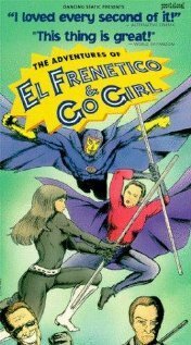 The Adventures of El Frenetico and Go Girl  (1993)