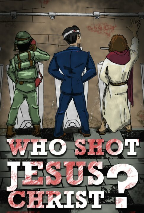 Who Shot Jesus Christ?  (2014)