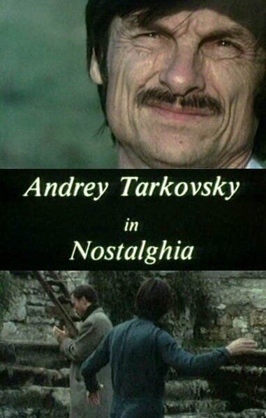 Андрей Тарковский в «Ностальгии»  (1984)