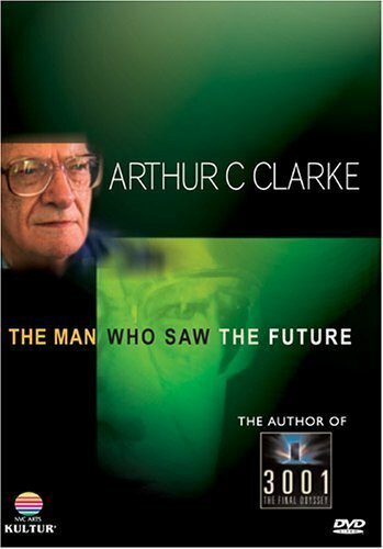 Arthur C. Clarke: The Man Who Saw the Future  (1997)