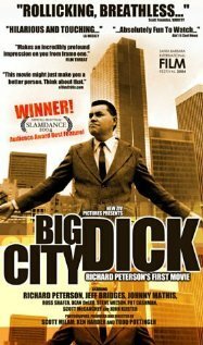 Big City Dick: Richard Peterson's First Movie  (2004)