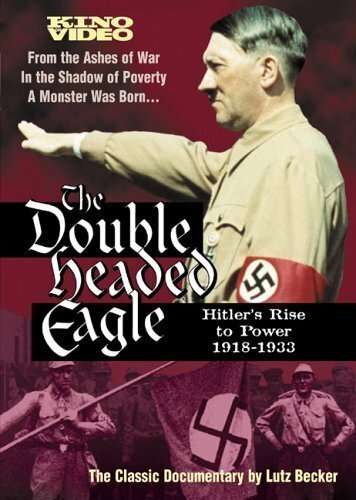 Double Headed Eagle: Hitler's Rise to Power 1918-1933  (1973)