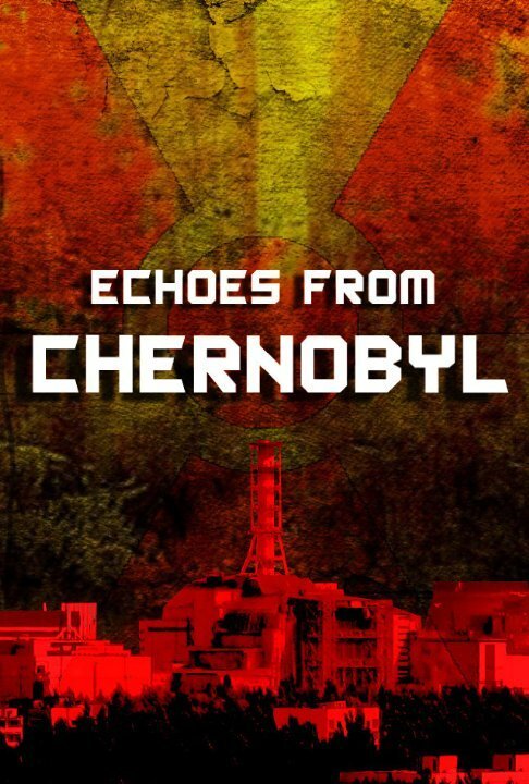 Эхо из Чернобыля  (2011)