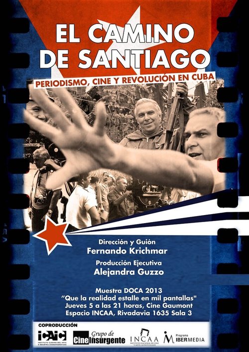 El camino de Santiago: Periodismo, cine y revolución  (2013)