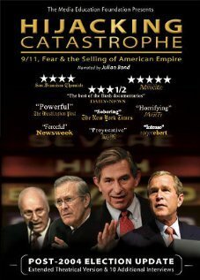 Hijacking Catastrophe: 9/11, Fear & the Selling of American Empire  (2004)