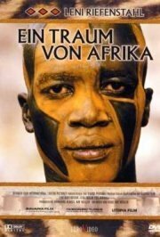 Лени Рифеншталь — Мечта об Африке