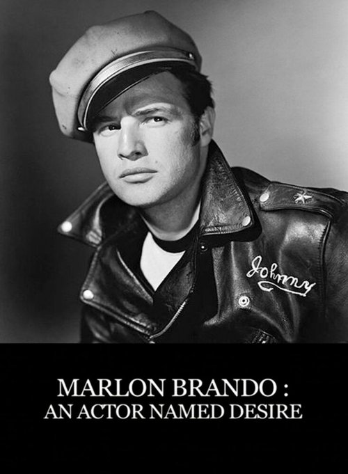 Марлон Брандо: Актер по имени «Желание»