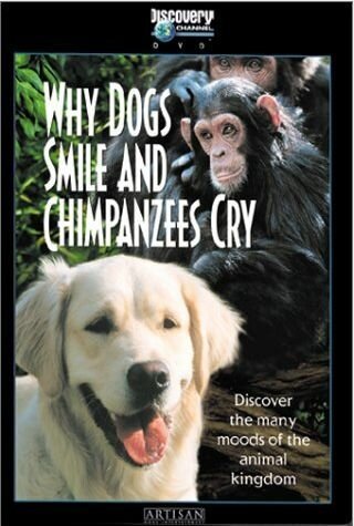 Почему собаки улыбаются и шимпанзе плачут  (1999)