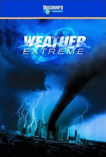 Погодные катаклизмы: Торнадо  (2002)
