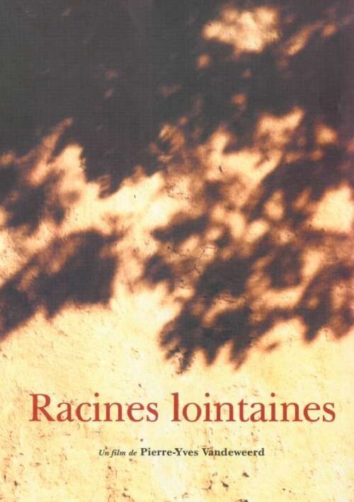 Racines lointaines  (2002)