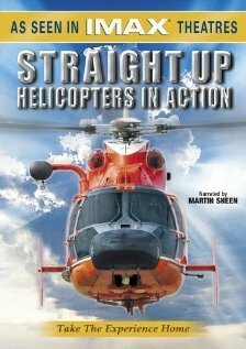 Straight Up: Helicopters in Action  (2002)