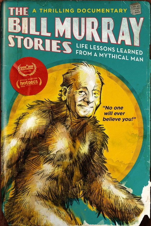 The Bill Murray Stories: Life Lessons Learned from a Mythical Man  (1917)