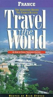 Travel the World: France - The Dordogne Region, the French Riviera  (1997)
