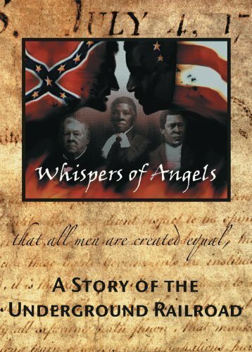 Whispers of Angels: A Story of the Underground Railroad  (2002)