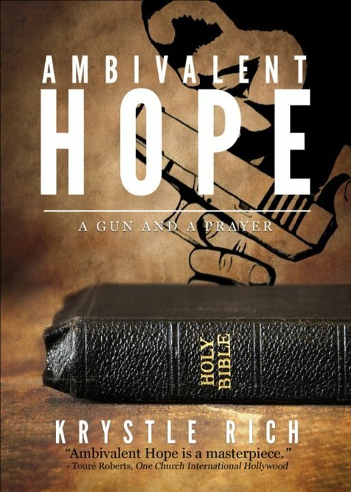 Ambivalent Hope: A Gun and a Prayer