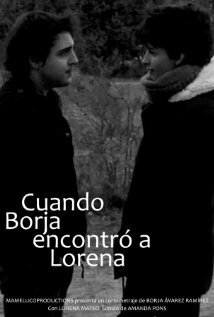 Cuando Borja encontró a Lorena  (2013)