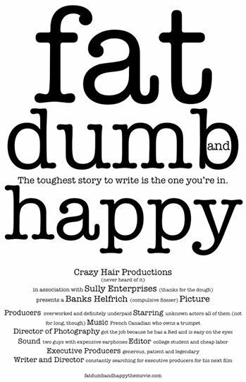 Fat, Dumb and Happy  (2014)