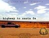 Highway to Santa Fe  (2006)