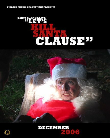 Let's Kill Santa Claus...  (2006)