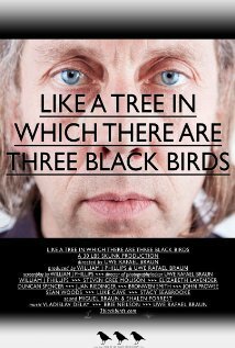 Like a Tree in Which There Are Three Black Birds  (2012)