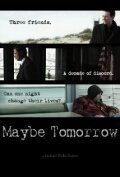 Maybe Tomorrow  (2014)