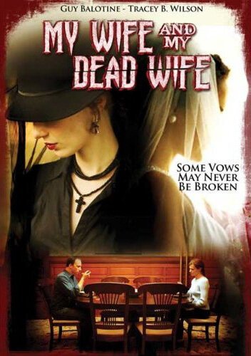 My Wife and My Dead Wife  (2007)