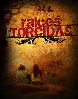 Raices torcidas  (2008)
