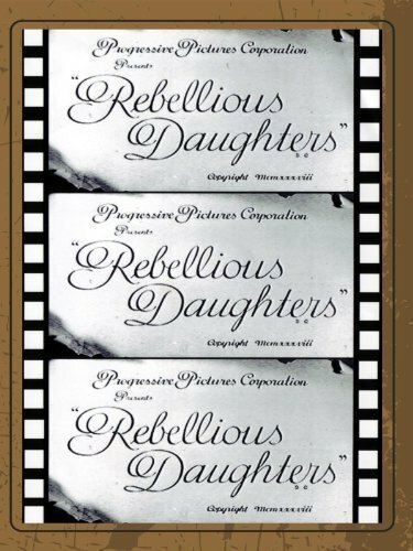 Rebellious Daughters  (1938)