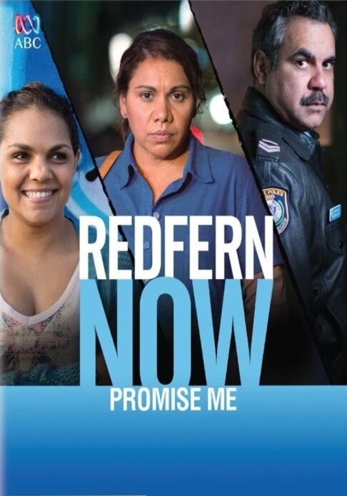 Redfern Now: Promise Me  (2015)