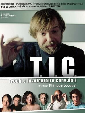 T.i.c. - Trouble involontaire convulsif  (2003)