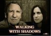 Walking with Shadows  (2006)
