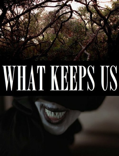 What Keeps Us  (2016)