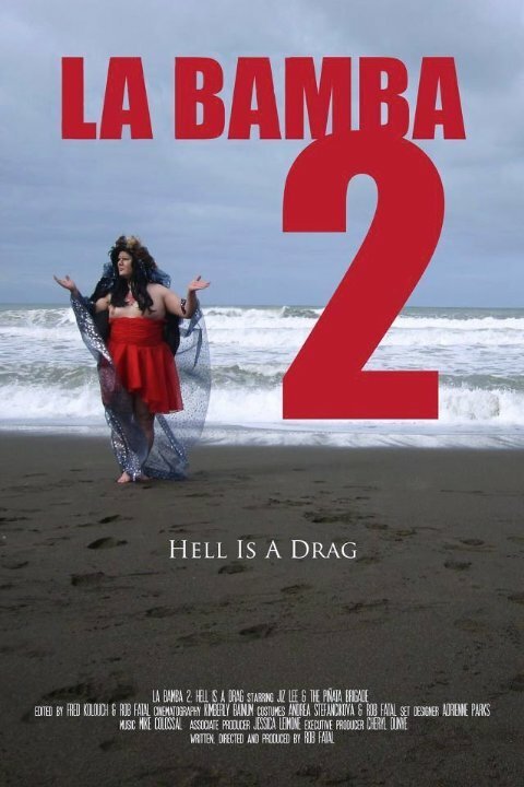La Bamba 2: Hell Is a Drag  (2013)