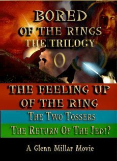 Bored of the Rings: The Trilogy  (2005)