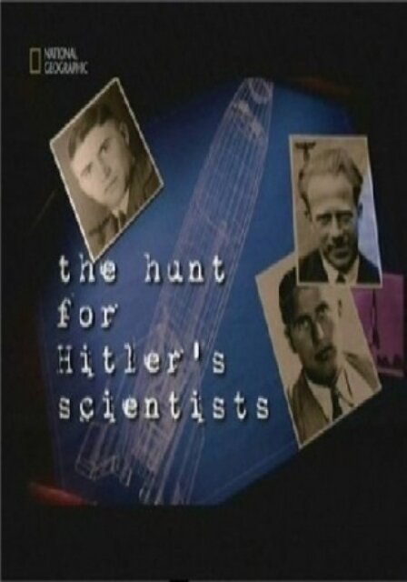 Охота за учёными Гитлера  (2005)