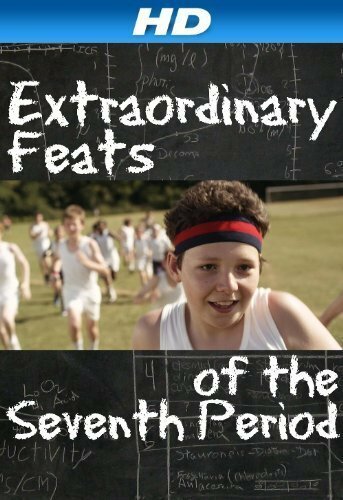 Extraordinary Feats of the Seventh Period  (2011)