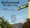 Hollywood the Hard Way  (2004)