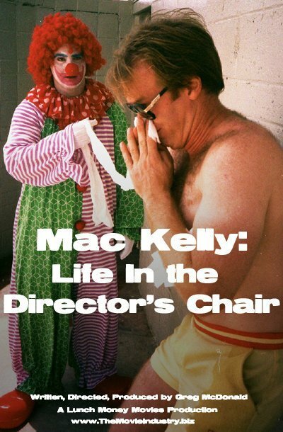 Mac Kelly, Life in the Director's Chair