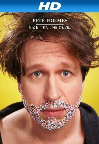 Pete Holmes: Nice Try, the Devil!  (2013)