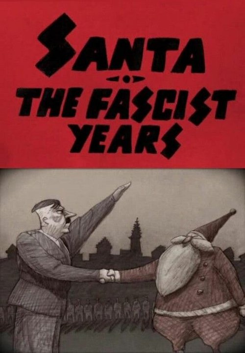 Санта — годы фашизма  (2008)