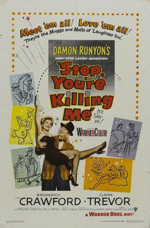 Stop, You're Killing Me  (1952)