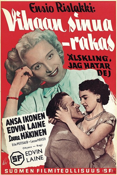 Vihaan sinua - rakas  (1951)