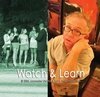 Watch & Learn  (2007)