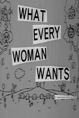 What Every Woman Wants  (1962)