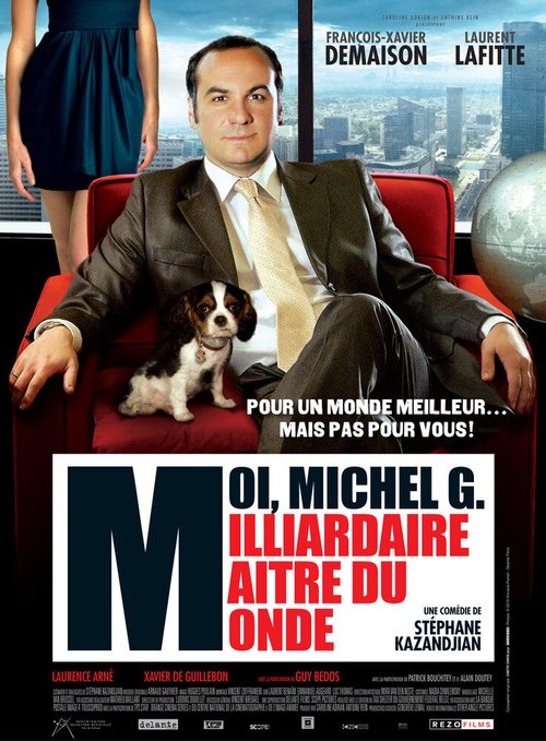 Я, Мишель Г., миллиардер, властелин мира