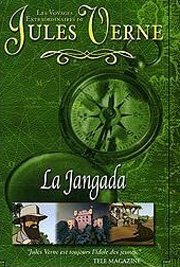 Невероятные путешествия с Жюлем Верном: Жангада  (2001)