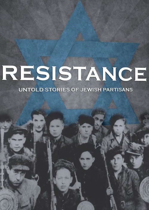 Resistance: Untold Stories of Jewish Partisans  (2001)